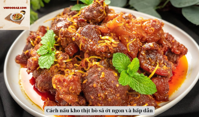 Cách nấu kho thịt bò sả ớt ngon và hấp dẫn