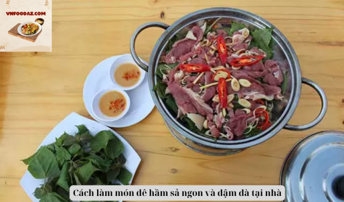 Cách làm món dê hầm sả ngon và đậm đà tại nhà